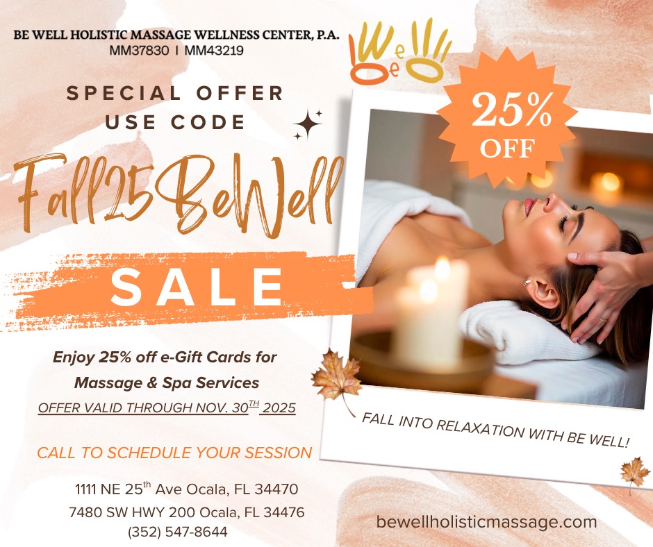 Fall Special - Be Well Holistic Massage Wellness Center, P.A.